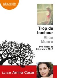 Alice Munro - Trop de Bonheur. 2 CD audio MP3
