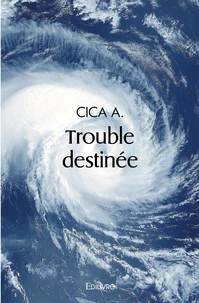 Trouble destinée