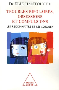 Troubles bipolaires, obsessions et compulsions