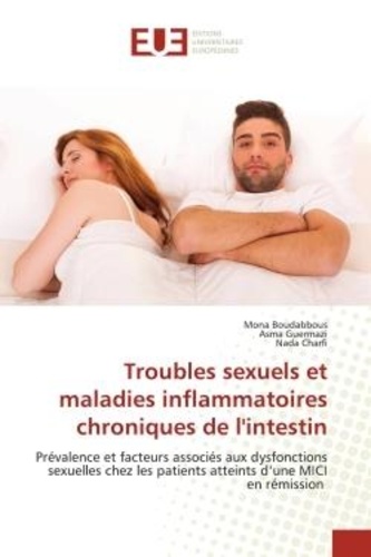Mona Boudabbous et Asma Guermazi - Troubles sexuels et maladies inflammatoires chroniques de l'intestin - Prévalence et facteurs associés aux dysfonctions sexuelles chez les patients atteints d'une MICI en.