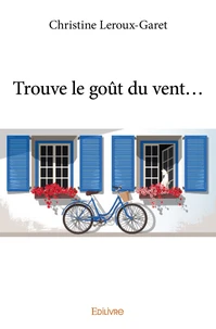 Trouve le goût du vent...