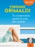 Virginie Grimaldi - Tu comprendras quand tu seras plus grande. 1 CD audio MP3