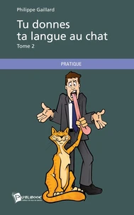 Tu donnes ta langue au chat