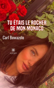 Tu étais le rocher de mon Monaco