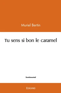 Tu sens si bon le caramel