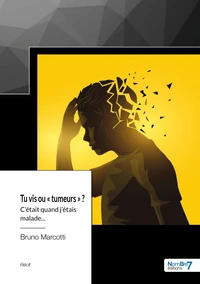 Tu vis ou « tumeurs » ?
