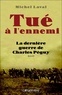 Michel Laval - Tué à l'ennemi - La dernière guerre de Charles Péguy.