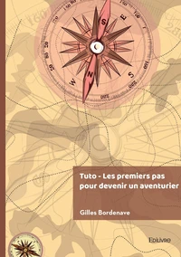 Tuto - Les premiers pas pour devenir un aventurier