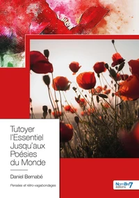 Tutoyer l'essentiel jusqu'aux poésies du monde