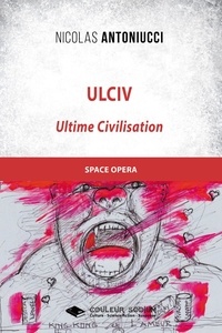 Nicolas Antoniucci - Ulciv - Ultime Civilisation.