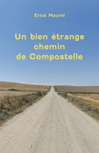 Un bien étrange chemin de Compostelle