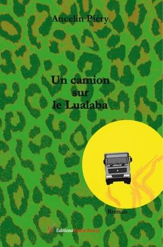 Ancelin Piery - Un camion sur le Lualaba.