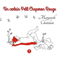 Un certain Petit Chaperon Rouge