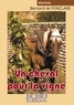 Bernard de Fonclare - Un cheval pour la vigne.