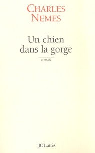 Charles Nemes - Un chien dans la gorge.