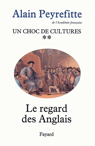 Un choc de cultures. Tome 2, Le regard des Anglais