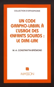 Un code grapho-labial à l'usage des enfants sourds : le Dire-Lire