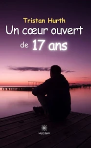 Un coeur ouvert de 17 ans
