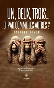 Un, deux, trois... Ehpad comme les autres ?