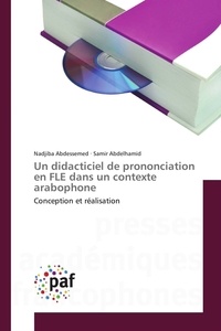 Nadjiba Abdessemed - Un didacticiel de prononciation en FLE dans un contexte arabophone.