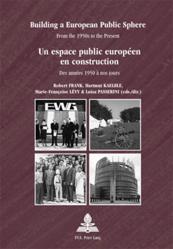 Robert Frank - Un espace public européen en construction : des années 1950 à nos jours.