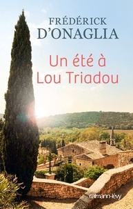 Frédérick d' Onaglia - Un été à Lou-triadou.