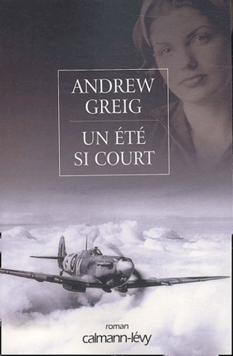 Andrew Greig - Un été si court.