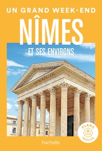  Hachette - Un grand week-end à Nîmes et environs.