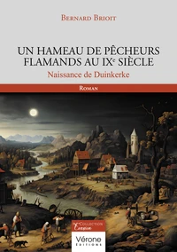Un hameau de pêcheurs flamands au IXe siècle