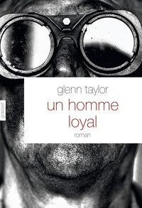 Glenn Taylor - Un homme loyal.