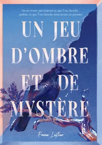 Un jeu d'ombre et de mystère