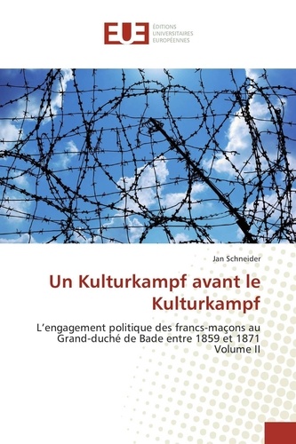 Jan Schneider - Un Kulturkampf avant le Kulturkampf.
