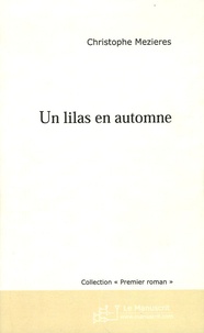 Christophe Mézières - Un lilas en automne.