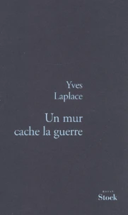 Un mur cache la guerre