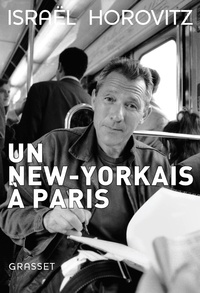 Israel Horovitz - Un new-yorkais à Paris - Mémoires.