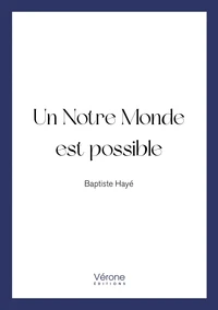 Un notre monde est possible