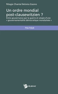 Un ordre mondial post-clausewitzien ?