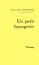 François Nourissier - Un petit bourgeois.