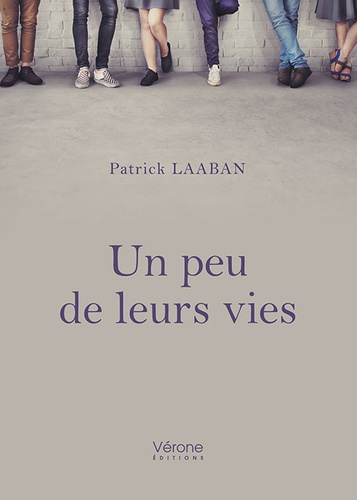 Patrick Laaban - Un peu de leurs vies.