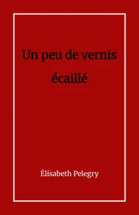 Un peu de vernis écaillé