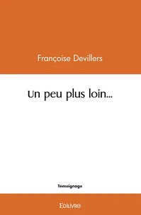 Un peu plus loin...