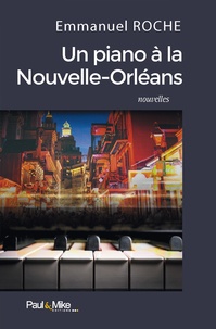 Emmanuel Roche - Un piano à la Nouvelle-Orléans.