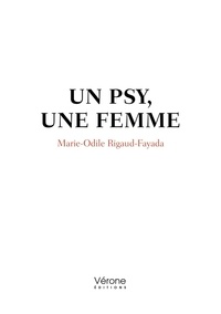Marie-odile Rigaud-fayada - Un psy, une femme.