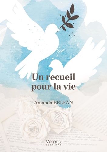 Amanda Belfan - Un recueil pour la vie.