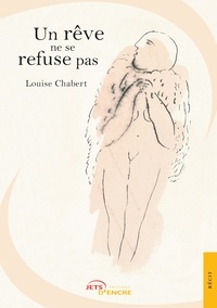 Louise Chabert - Un rêve ne se refuse pas.