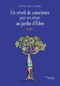 Un réveil de conscience pour un retour au jardin d'Eden