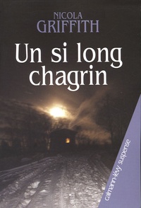 Nicola Griffith - Un si long chagrin.