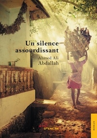 Ahmed Ali Abdallah - Un silence assourdissant.
