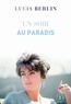 Lucia Berlin - Un soir au paradis.