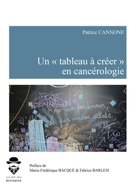 Un "tableau à créer" en cancérologie